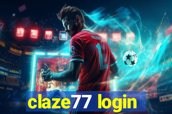 claze77 login